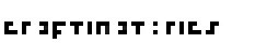 craftinatorics in cool three pixels: a little cryptic, but most letters are recognizable. Entirely right angles. The I looks like a colon.